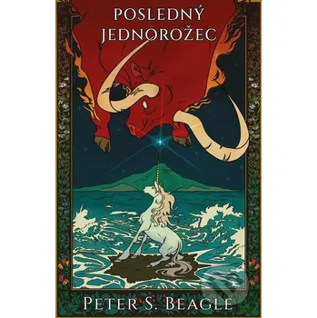 Kniha Posledný jednorožec - Peter S. Beagle Slovart