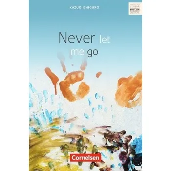 Never Let Me Go - Kazuo Ishiguro [DE-EN] (2012, Taschenbuch, Cornelsen)
