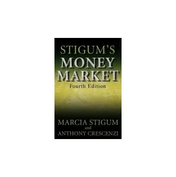 Učebnice Stigum's Money Market, 4E - Stigum, Marcia a Crescenzi, Anthony