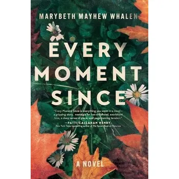 Every Moment Since - Whalen, Marybeth Mayhew