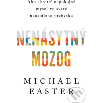 Kniha Nenásytný mozog - Michael Easter Tatran