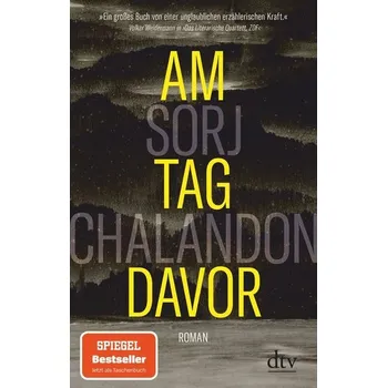 Am Tag davor - Chalandon, Sorj [DE] (2020, Brožovaná / brožovaná, dtv Verlagsgesellschaft)