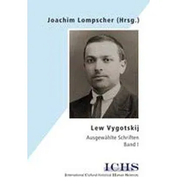 Lew Vygotskij. Ausgewählte Schriften - Lompscher, Joachim [DE] (2003, Brožovaná, Lehmanns Media GmbH)