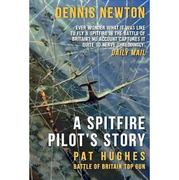 Cizojazyčná kniha Spitfire Pilot's Story - Newton, Dennis