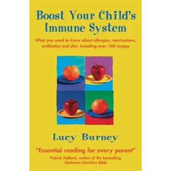 Boost Your Child's Immune System - Burney, Lucy