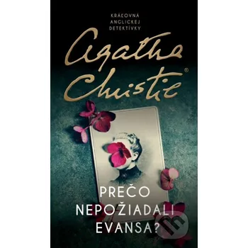 Prečo nepožiadali Evansa? - Agatha Christie Slovenský spisovateľ