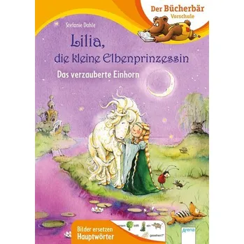 První čtění Lilia, die kleine Elbenprinzessin. Das verzauberte Einhorn - Dahle Stefanie [DE] (2021, Firma, Arena Verlag GmbH)