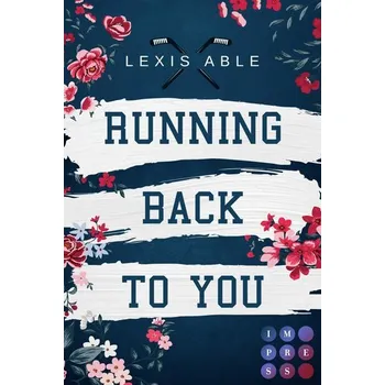 Running Back to You (»Back to You«-Reihe 1) - Able, Lexis