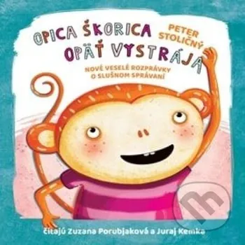 Opica Škorica opäť vystrája - Peter Stoličný Wisteria Books