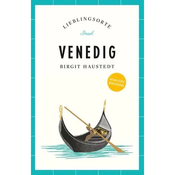 Cestování Venedig Reiseführer LIEBLINGSORTE - Haustedt, Birgit