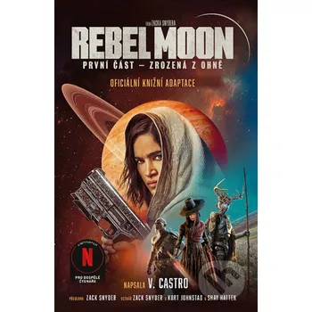 Kniha Rebel Moon: Zrozená z ohně - V. Castro Fobos