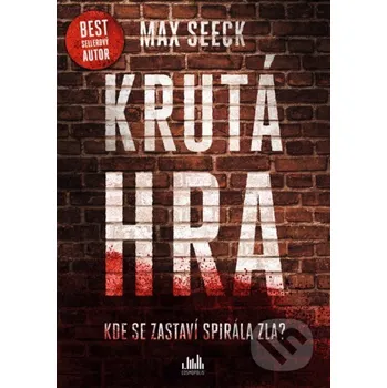 Kniha Krutá hra - Max Seeck Grada