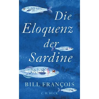 Příroda Die Eloquenz der Sardine - François, Bill