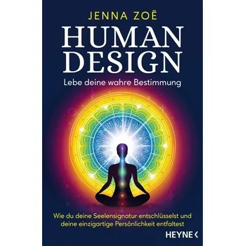 Osobní rozvoj Human Design - Lebe deine wahre Bestimmung - Zoe, Jenna