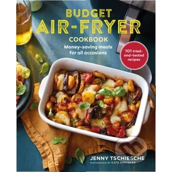 Budget Air-Fryer Cookbook - Jenny Tschiesche Ryland, Peters and Small