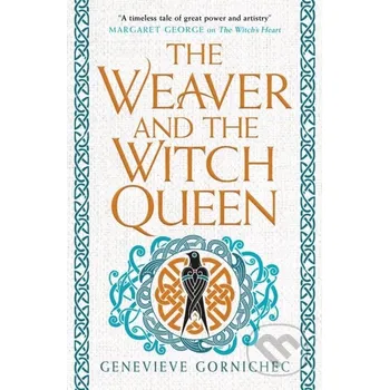 The Weaver and the Witch Queen - Genevieve Gornichec Titan Books