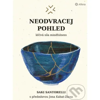 Kniha Neodvracej pohled - Saki Santorelli Grada