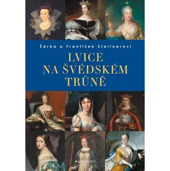 Kniha Lvice na švédském trůně - František Stellner, Šárka Stellner Garamond