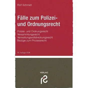 Fälle zum Polizei- und Ordnungsrecht - Schmidt, Rolf [DE] (2024, Brožovaná, Schmidt, Dr. Rolf Verlag)
