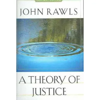 A Theory of Justice, Original Edition - Rawls, John
