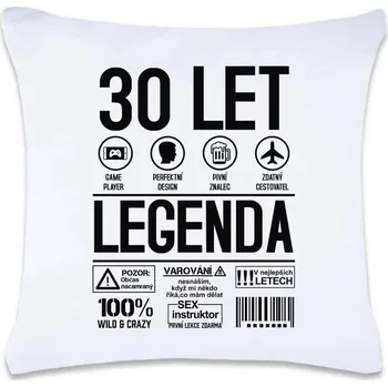 Dekorativní polštářek DOBRÝ TRIKO Polštář s potiskem Legenda 30 let 40 x 40 cm Oboustranný tisk: NE