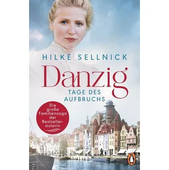 Beletrie pro dospělé Danzig - Sellnick, Hilke [DE] (2023, Brožovaná, Penguin TB Verlag)