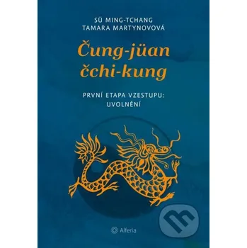 Kniha Čung-jüan čchi-kung - Sü Ming-tchang, Tamara Martyn Grada
