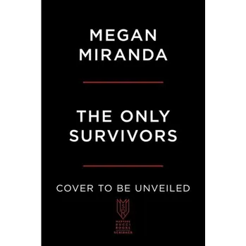 Beletrie pro dospělé The Only Survivors - Miranda, Megan