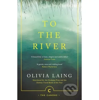 To the River - Olivia Laing Canongate Books
