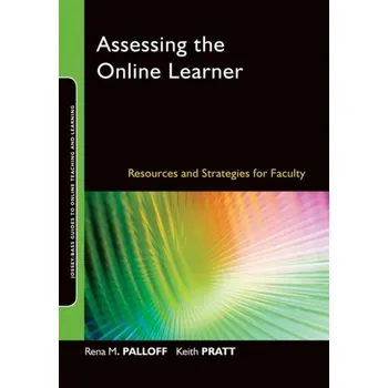 Assessing the Online Learner - Palloff, Rena M.; Pratt, Keith