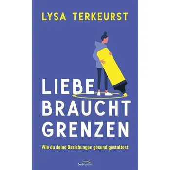 Osobní rozvoj Liebe braucht Grenzen - TerKeurst, Lysa