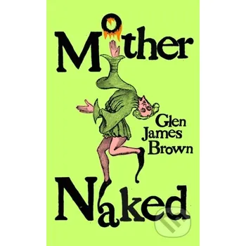 Mother Naked - Glen James Brown Península