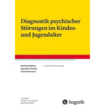 Diagnostik psychischer Störungen im Kindes- und Jugendalter - Döpfner, Manfred [DE] (2024, Brožovaná, Hogrefe Verlag GmbH + Co.)
