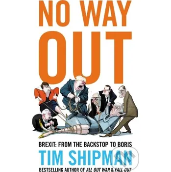 No Way Out - Tim Shipman William Collins