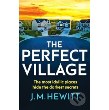 Beletrie pro dospělé The Perfect Village - J.M. Hewitt Canelo