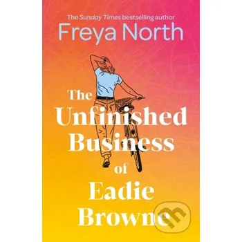 The Unfinished Business of Eadie Browne - Freya North Mountain Leopard Press