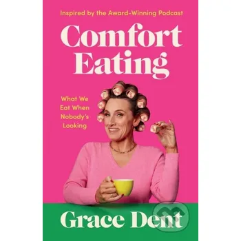 Comfort Eating - Grace Dent Guardian Faber