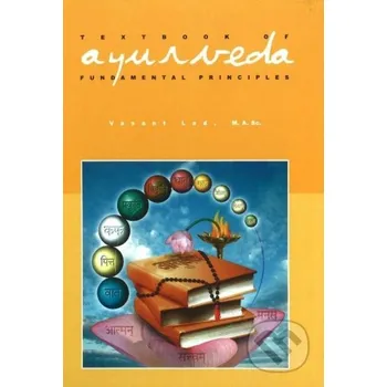 Textbook of Ayurveda - Dr Vasant, BAMS, MSc Lad