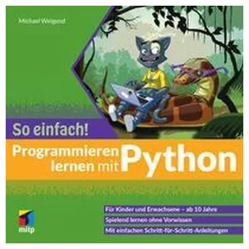 Technika Programmieren lernen mit Python - So einfach! - Weigend, Michael