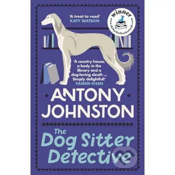 Beletrie pro dospělé The Dog Sitter Detective - Antony Johnston Allison & Busby