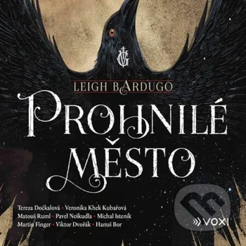 Prohnilé město - Leigh Bardugo Voxi