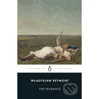 The Peasants - Wladyslaw Reymont Penguin Books