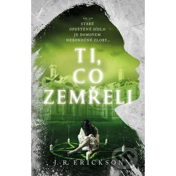 Kniha Ti, co zemřeli - J.R. Erickson Fobos