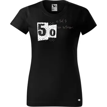 Dámské tričko DOBRÝ TRIKO Dámské narozeninové tričko A teď to roztočím 50 Barva: Černá, Velikost: 3XL