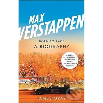 Literární biografie Max Verstappen Born To Race - James Gray Icon Books