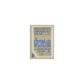 Místopisný obrázkový atlas aneb Krasohled český 7. - Milan Mysliveček Chvojkovo nakladatelství