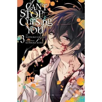 Can't Stop Cursing You 3 - Kensuke Koba, Natsuko Uruma (ilustrátor) Yen Press
