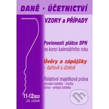 Daně, účetnictví, vzory a případy č. 11-12 / 2023 - DPH na konci roku 2023 - Poradce s.r.o. Poradce s.r.o.