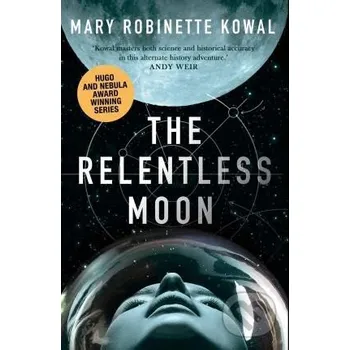 Beletrie pro dospělé The Relentless Moon - Robinette Mary Kowal Rebellion