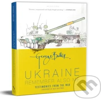 Ukraine: Remember Also Me - George Butler